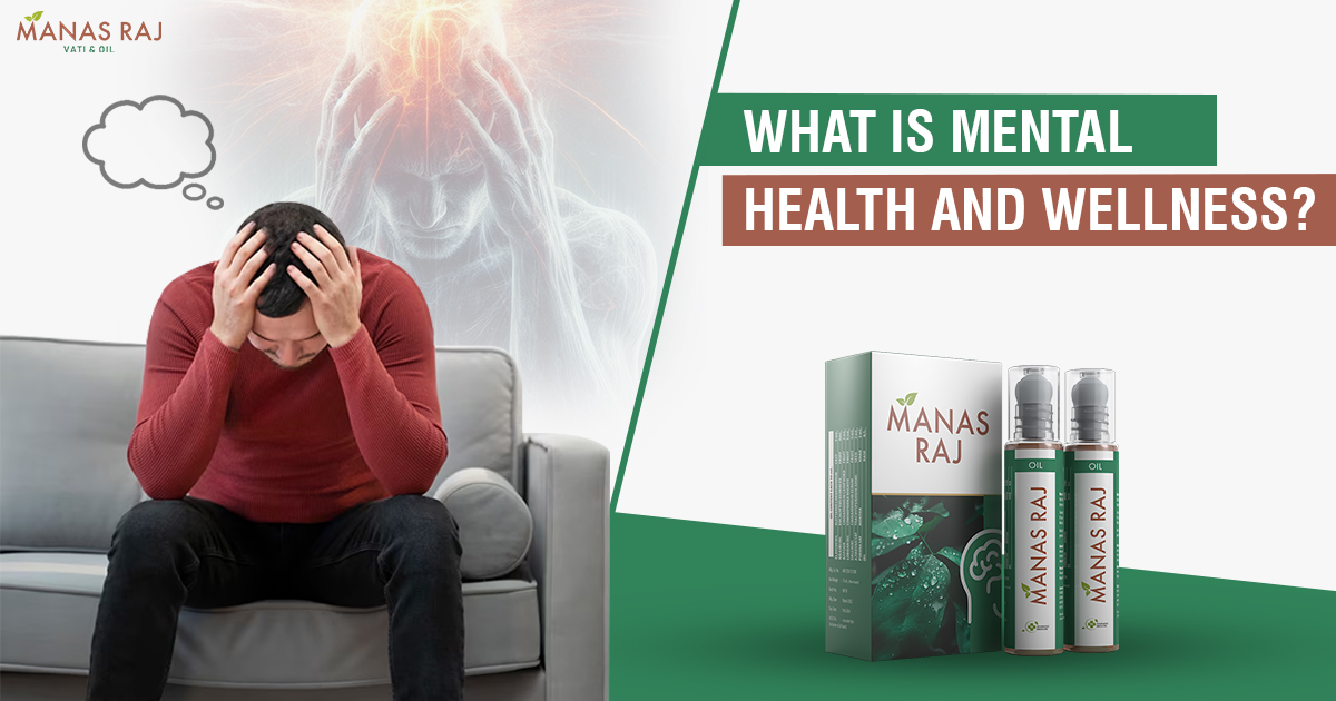 What is Mental Health and Wellness?