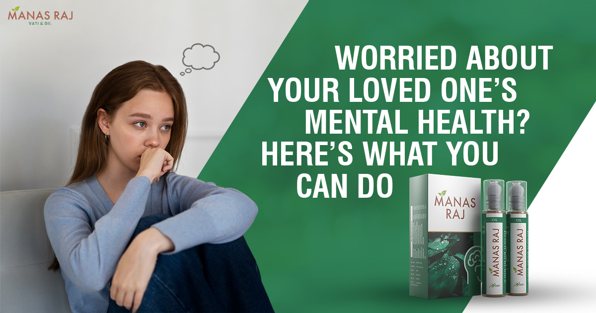 Worried about your loved one's Mental Health? Here's what you can do